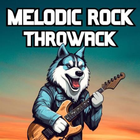 Melodic Rock Throwback (2023) FLAC