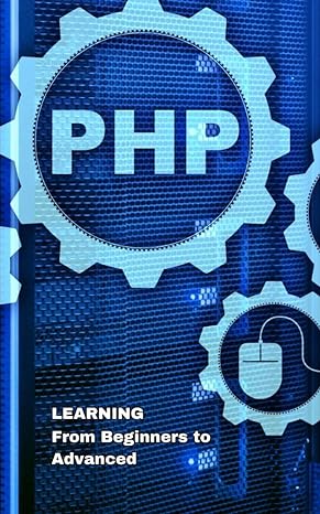 Learning PHP: From Beginners to Advanced