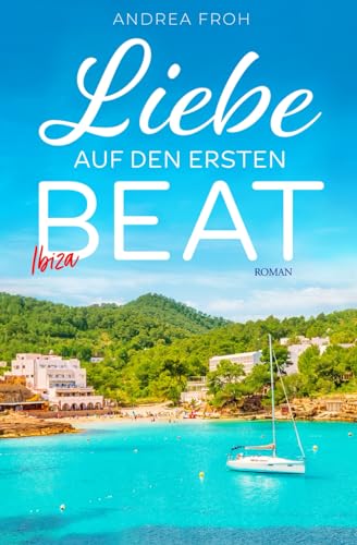 Cover: Andrea Froh - Ibiza - Liebe auf den ersten Beat