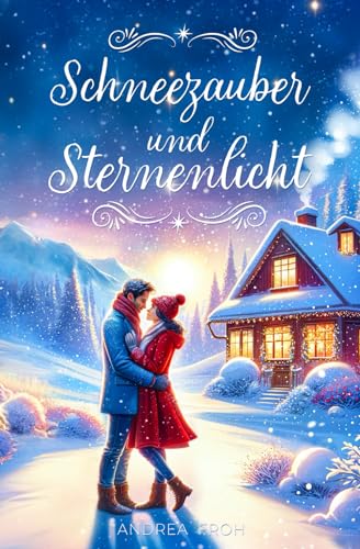 Andrea Froh - Schneezauber und Sternenlicht