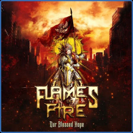Flames of Fire - Our Blessed Hope (2023)