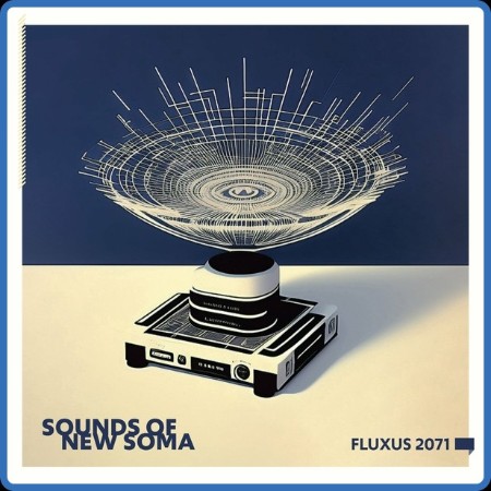 Sounds Of New Soma - Fluxus (2071) 2023