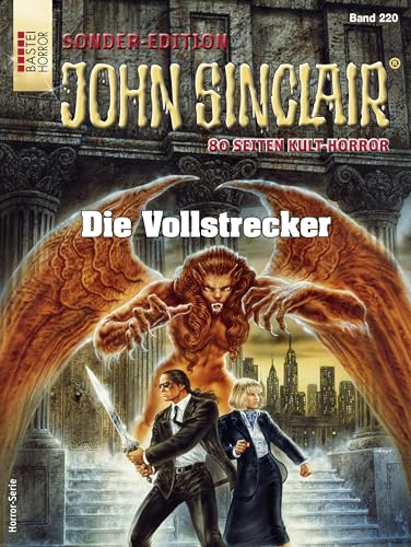 Cover: Jason Dark - John Sinclair Sonder-Edition 220: Die Vollstrecker