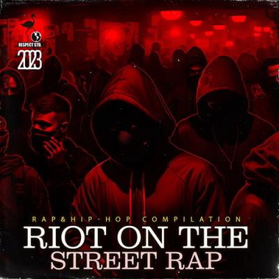 VA - Riot On The Street Rap (2023) MP3