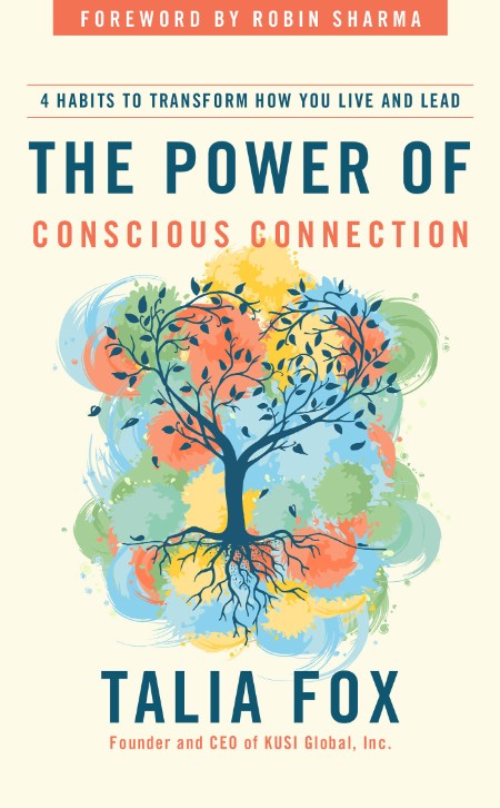 The Power of Conscious Connection by Talia Fox 826b8f0eb282bf2e32cfc0470220f922