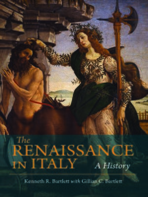 The Renaissance in Italy by Kenneth Bartlett