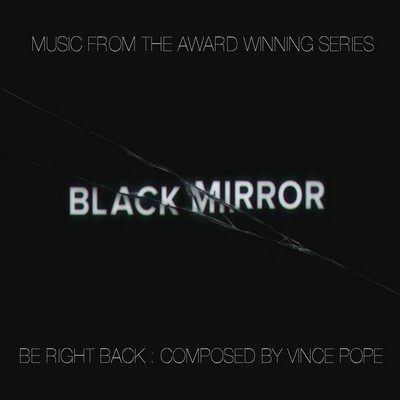 Black Mirror: Be Right Back Soundtrack