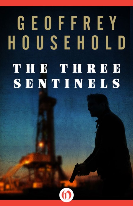 The Three Sentinels by Geoffrey Household