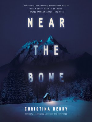 Near The Bone - Christina Henry  Db0fffce1bb4d1483b7dce1a7504eeb3