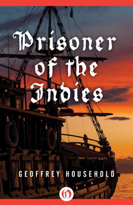 Prisoner of the Indies by Geoffrey Household