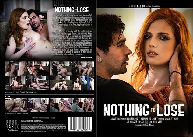 Nothing To Lose (Pure Taboo) [2022 г., All Sex, WEBRip, 720p] (Kit Mercer, Scarlett Mae, Alex Jett, Jimmy Broadway, Lucky Fate)