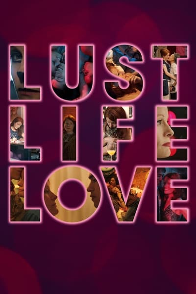 Lust Life Love 2021 1080p WEBRip x265 Bc04328d34500871404e9b67e2c64cc0