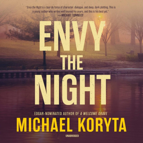 Envy The Night - Michael Koryta  9714f003846b43cfa437b6ff4f726cca