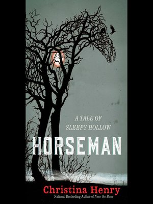 Horseman, A Tale Of Sleepy Hollow - Christina Henry  9f82f7b2cbe59cabfebedae6e19249e8