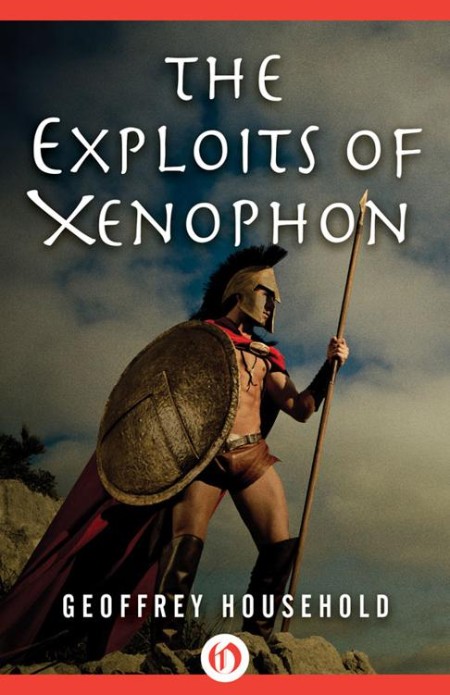The Exploits of Xenophon by Geoffrey Household