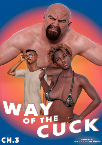 Mr.sweetcuckhold - Way Of The Cuck 3 3D Porn Comic