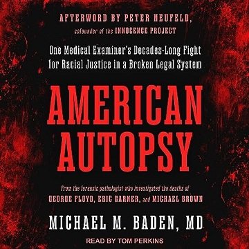 American Autopsy: One Medical Examiner's Decades-Long Fight for Racial Justice in a Broken Legal ...