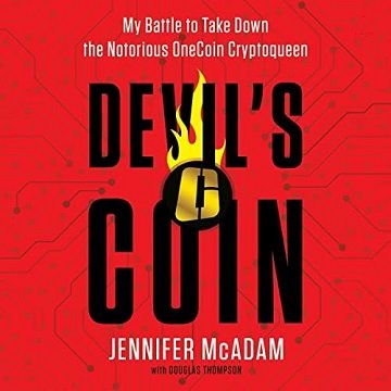 Devil's Coin: My Battle to Take Down the Notorious OneCoin Cryptoqueen [Audiobook]