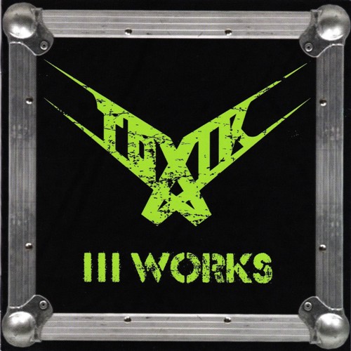 Toxik - III Works 2018 (Lossless)