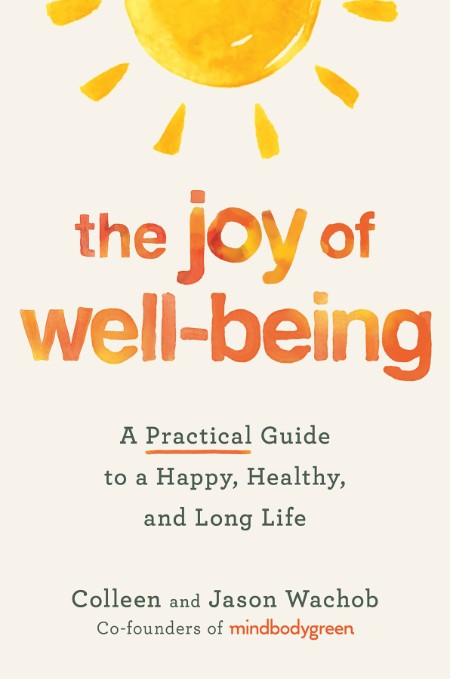 The Joy of Well-Being by Colleen Wachob