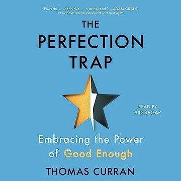The Perfection Trap: Embracing the Power of Good Enough [Audiobook]