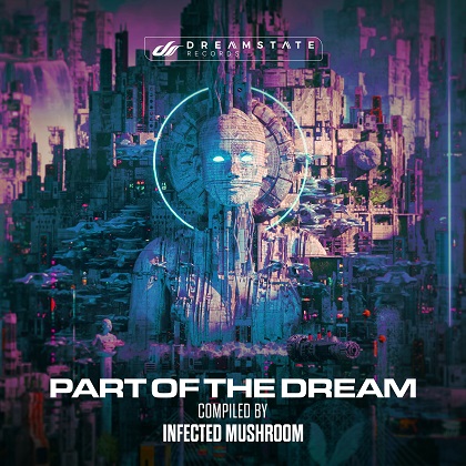 Infected Mushroom - Part of the Dream (2023)