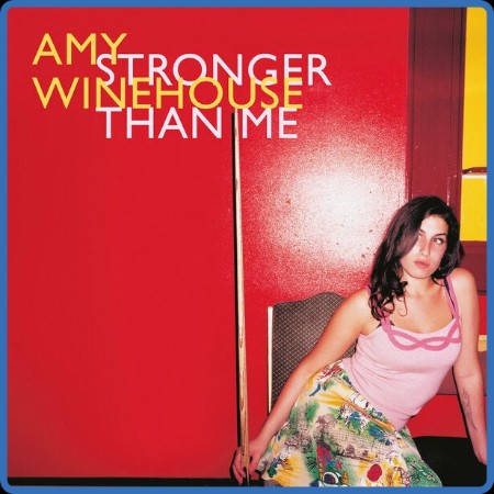 Amy Winehouse - Stronger Than Me 2023