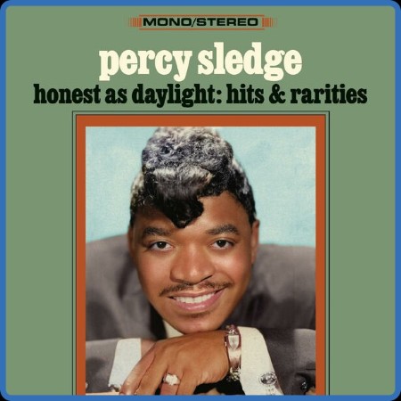 Percy Sledge - Honest As Daylight: Hits & Rarities 2023