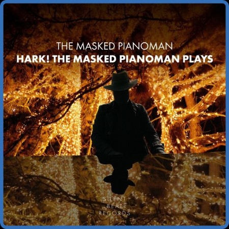 The Masked Pianoman - Hark! The Masked Pianoman Plays 2023