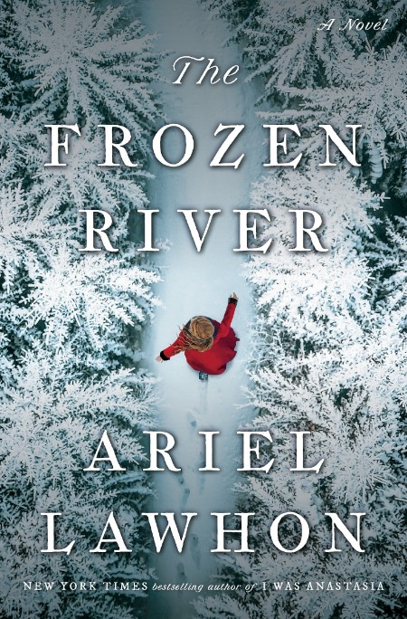 The Frozen River by Ariel Lawhon 9e75626bedc4848af0d25f113f01002d