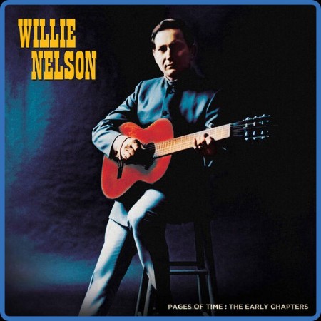 Willie Nelson - Pages Of Time: The Early Chapters 2023