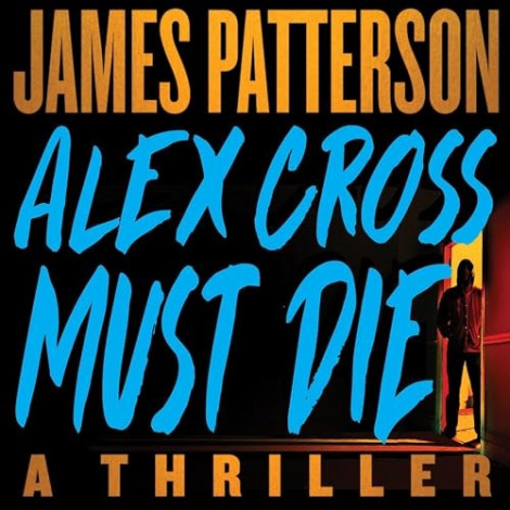 James Patterson - (2023) - Alex Cross Must Die (thriller)  A4127b8c8df9d89a3aee0855cba57153