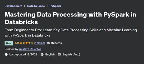 Mastering Data Processing with PySpark in Databricks