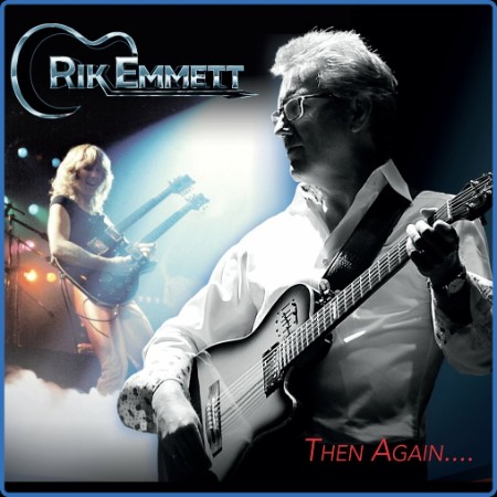 Rik Emmett / Dave Dunlop / Don Breithaupt - Then Again.... (2023)