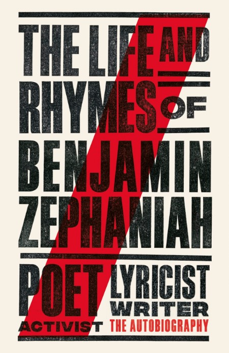 The Life and Rhymes of Benjamin Zephaniah by Benjamin Zephaniah Ee865f6a489cf6e5bda704249756af96