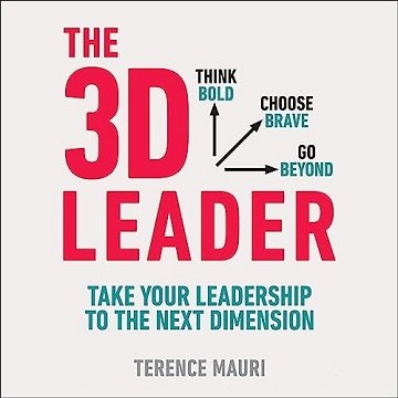 The 3D Leader: Take Your Leadership to the Next Dimension [Audiobook]