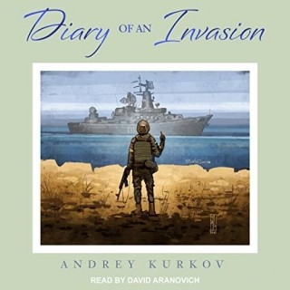 Andrey Kurkov - Diary Of An Invasion  7640d85d7b7f4bacf2178b7b785458d9