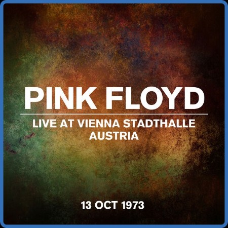 Pink Floyd - Live At Vienna Stadthalle, Austria, 13 October (1973) 2023