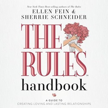 The Rules Handbook: A Guide to Creating Loving and Lasting Relationships [Audiobook]