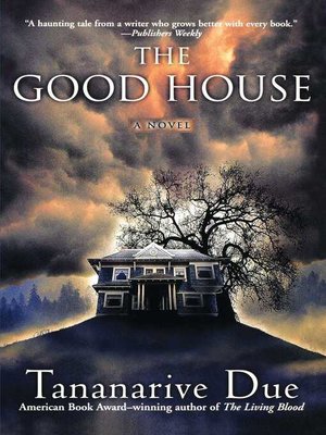 The Good House - Tananarive Due  84545354e7860bbf6c7b03545c57539d