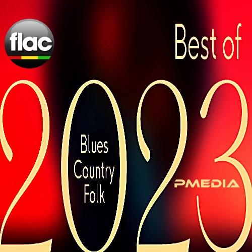Best of 2023 Blues, Country, Folk (2023) FLAC