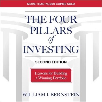 The Four Pillars of Investing, Second Edition: Lessons for Building a Winning Portfolio [Audiobook]