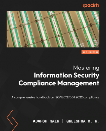 Mastering Information Security Compliance Management: A comprehensive handbook on ISO/IEC 27001:2022 compliance (True PDF)