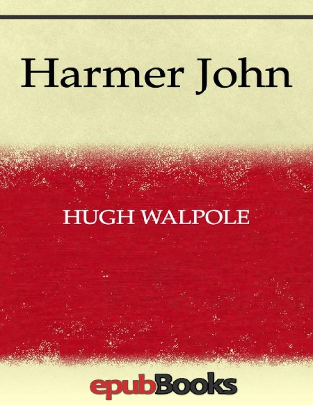 Harmer John by Hugh Walpole 6ea42e53919cbda33c6b613f7441744b