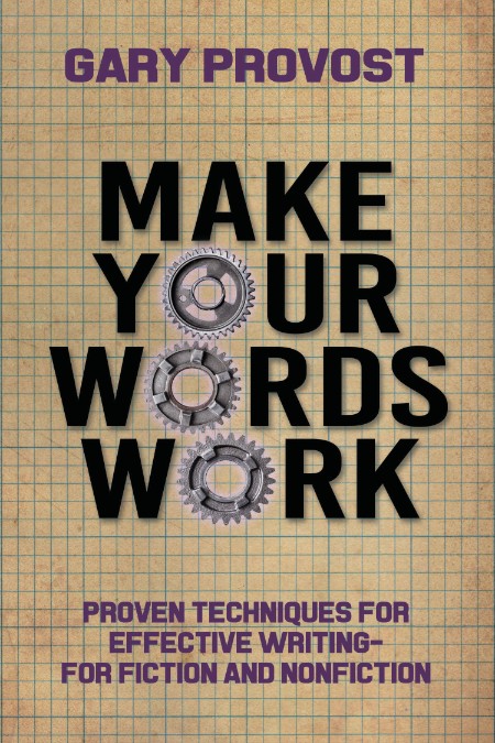 Make Your Words Work by Gary Provost 84a48d895b6c28f5e40e6f11976e924e