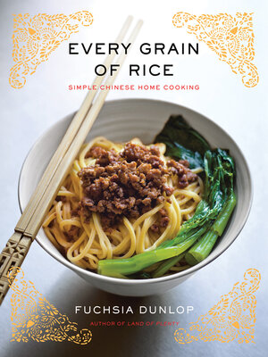 Every Grain of Rice by Fuchsia Dunlop 3ee3ddc0310e2b9e9238d5e98a29d550