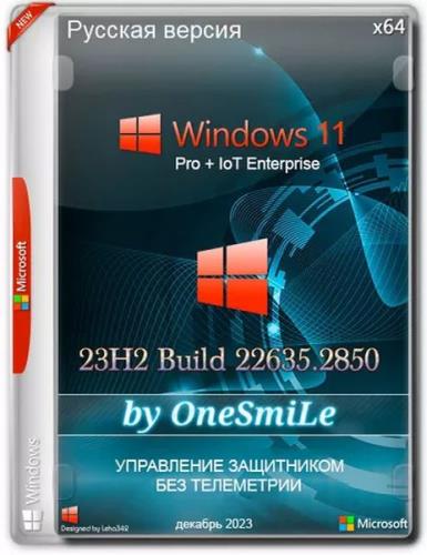 Windows 11 23H2 x64  by OneSmiLe 22635.2850 (2023/RU)