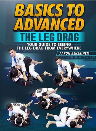 BJJ Fanatics - Basics To Advanced: The Leg Drag