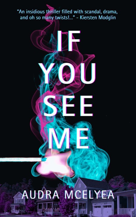 If You See Me by Audra McElyea 045b9f4404be66d14b75dc0079c36db4