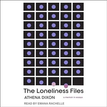 The Loneliness Files [Audiobook]